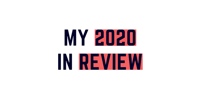 My 2020 in review
